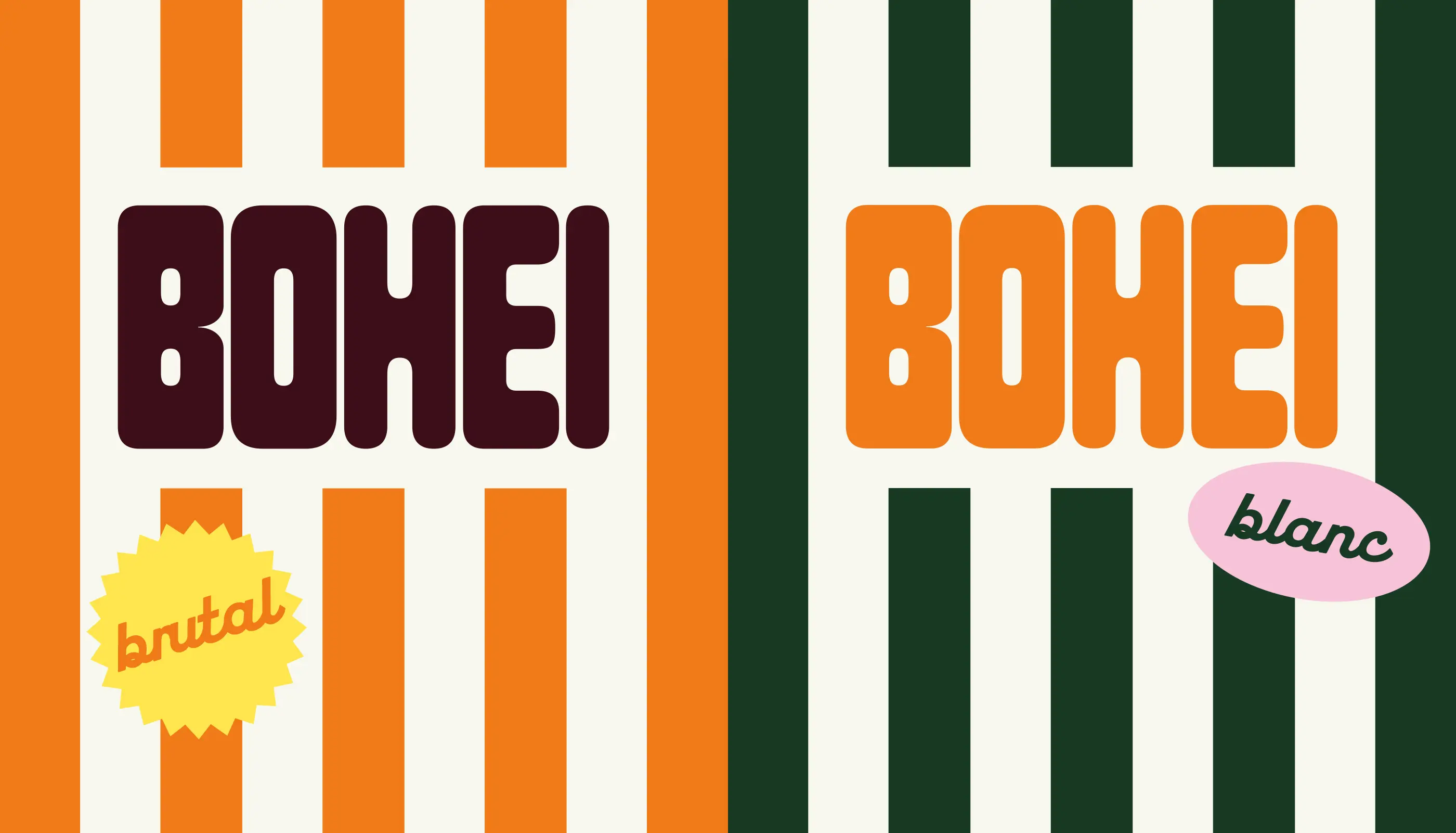 Two sections with text BOHEI; left with brown text on orange and cream stripes and a yellow starburst labeled brutal; right with orange text on green and cream stripes and a pink oval labeled blanc.
