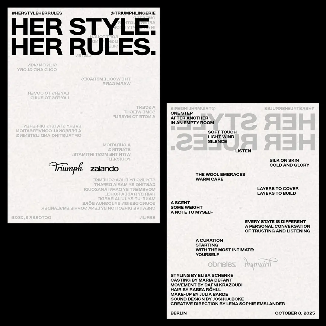 Text-based poster with bold heading 'HER STYLE. HER RULES.' and collaboration details between Triumph and Zalando, including poetic phrases about style and credits for styling, casting, movement, hair, makeup, sound design, and creative direction for an event in Berlin on October 8, 2025.